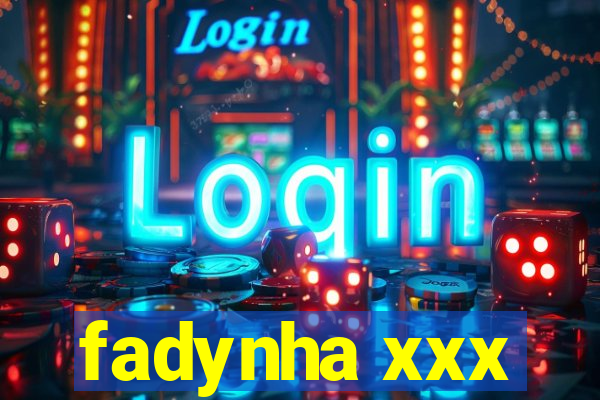 fadynha xxx